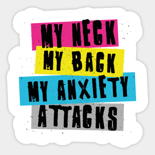 MY NECK MY BACK Sticker